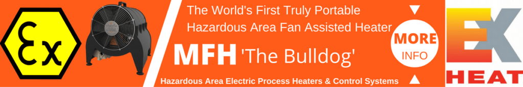 The Worlds First Truly Portable Hazardous Area Fan Assisted Electrical Heater for Hazardous Areas & Explosive Atmosphere