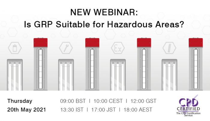 NEW CPD WEBINAR: IS GRP SUITABLE FOR HAZARDOUS AREAS?