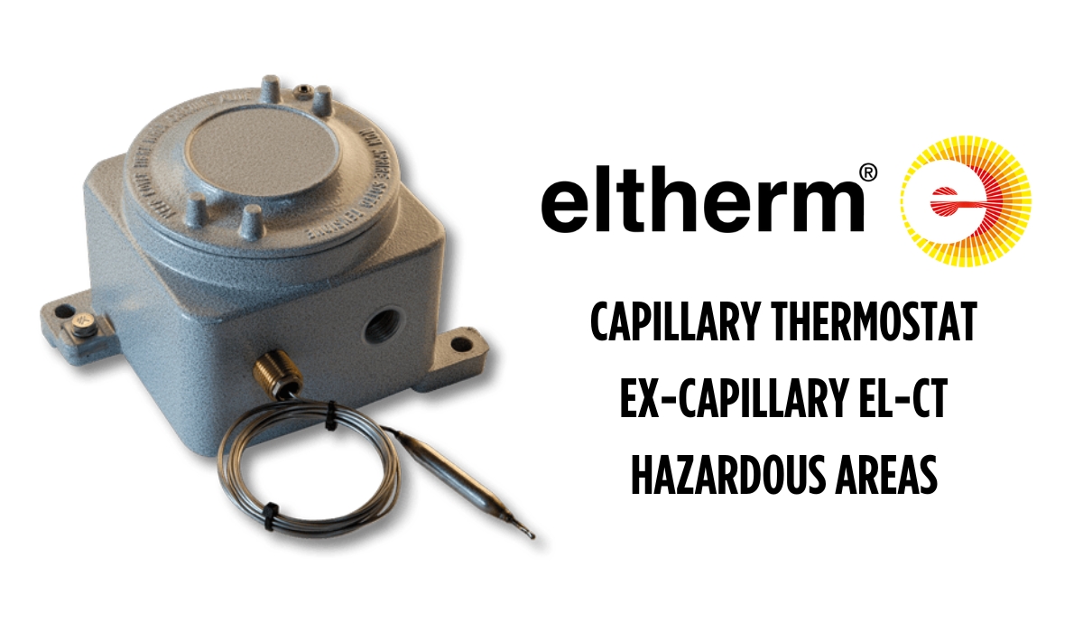 Capillary Thermostat for Heat Trace Systems | Eltherm Ex-Capillary EL-CT ATEX