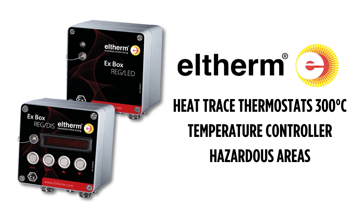 Heat Trace Thermostat | Digital Temperature Controller for Hazardous Areas Up to 300°C